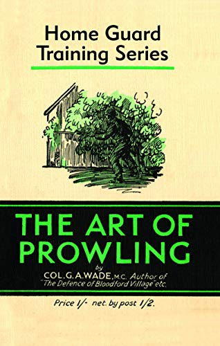9780948092923: The Art of Prowling (Home Guard Training)