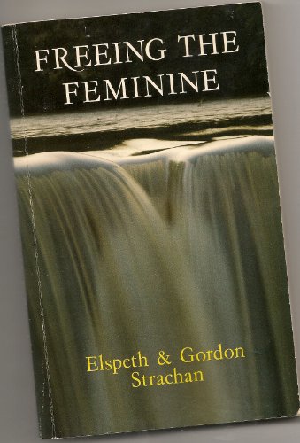 Imagen de archivo de Freeing the Feminine a la venta por WorldofBooks