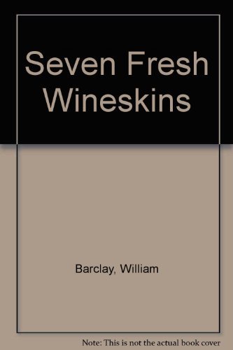 Beispielbild fr Seven Fresh Wineskins: Daily Readings From the Old Testament zum Verkauf von Anybook.com