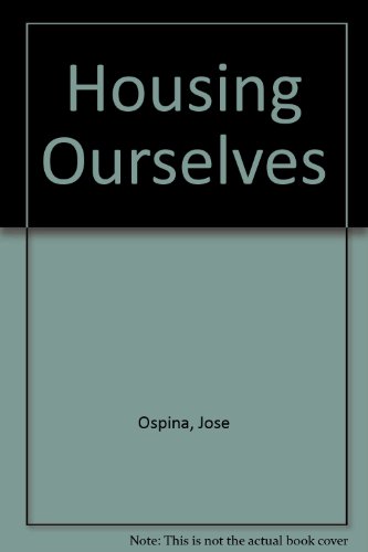 Stock image for Housing Ourselves for sale by Kennys Bookstore