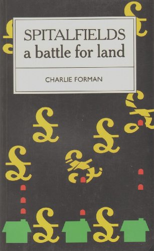Stock image for Spitalfields: A Battle for Land for sale by WorldofBooks