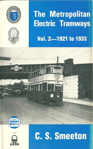 The Metropolitan Electric Tramways: 1921-1933 (9780948106002) by Smeeton, C.S.