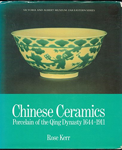 9780948107177: Chinese Ceramics: Porcelain of the Qing Dynasty 1644-1911 (Far Eastern Series)