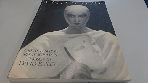 Stock image for Shots of Style: Great Fashion Photographs Chosen by David Bailey for sale by Stephen White Books