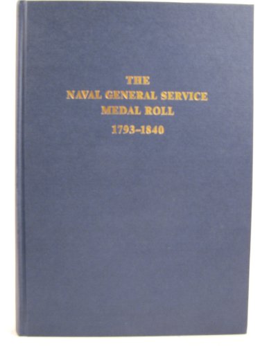 9780948130069: Naval General Service Medal Roll, 1793-1840