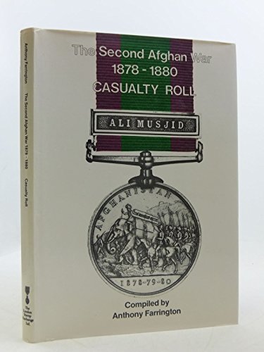 Imagen de archivo de Second Afghan War 1878-1880 Casualty Roll a la venta por Lewes Book Centre