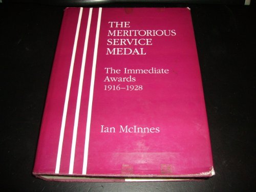 9780948130748: The Meritorious Service Medal : the immediate awards, 1916-1928 / Ian McInnes