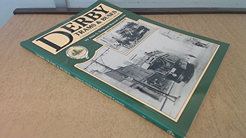 Stock image for Derby Trams and Buses: A Portrait of Public Transport in Derby, 1880-1985, Vol. 1: Horse and Electric Traction for sale by WorldofBooks