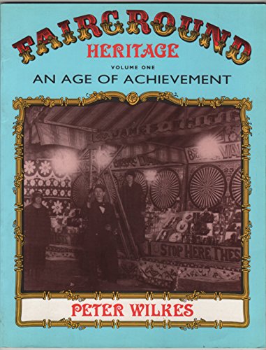 Beispielbild fr Fairground Heritage: An Age of Achievement v. 1 zum Verkauf von WorldofBooks