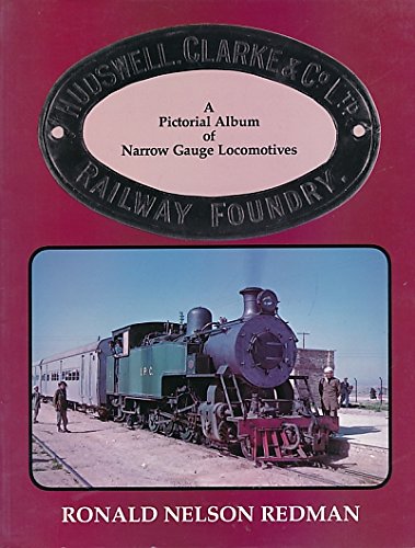 Stock image for Hudswell Clarke Locomotives: Pictorial Album of Narrow Gauge Locomotives for sale by My Dead Aunt's Books