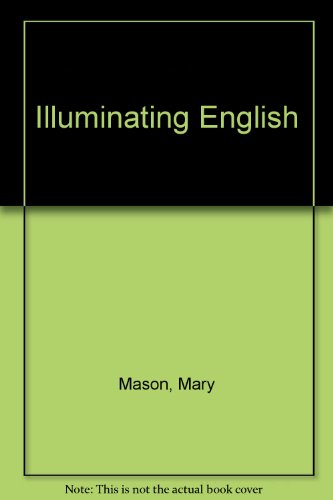 Illuminating English (9780948132186) by Mary Mason