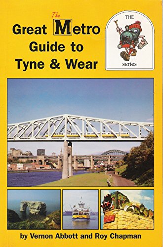 Stock image for The Great Metro Guide to Tyne and Wear (RailTrail) for sale by Reuseabook