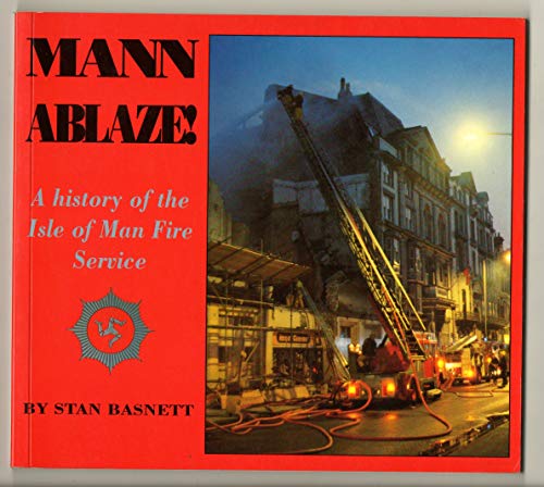 Mann Ablaze! (9780948135255) by Stan Basnett