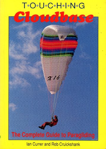 Stock image for Touching Cloudbase: Complete Guide to Paragliding for sale by Goldstone Books