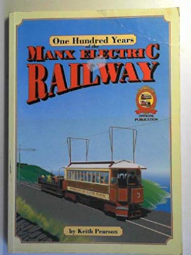 Imagen de archivo de One Hundred Years of the Manx Electric Railway a la venta por WorldofBooks