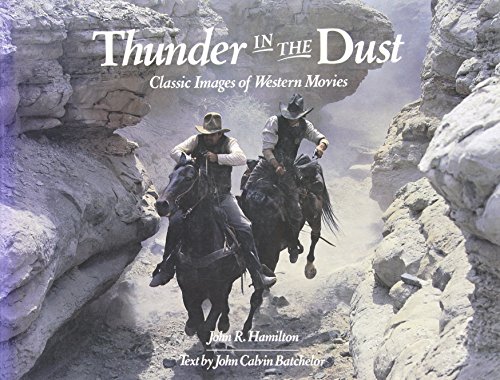 Imagen de archivo de Thunder in the Dust: Great Shots from the Western Movies a la venta por Cheryl's Books