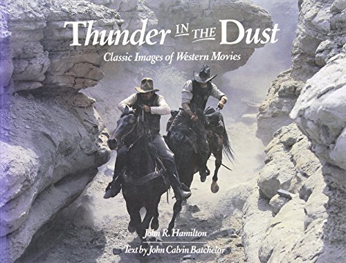Stock image for Thunder in the Dust: Great Shots from the Western Movies for sale by ThriftBooks-Atlanta