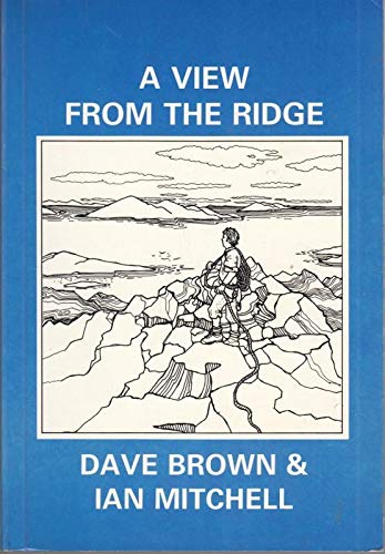 9780948153112: A View from the Ridge: Mountaineering Anecdotes in Scotland and America