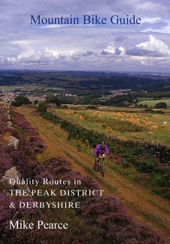 Beispielbild fr Mountain Bike Guide: Quality Routes in the Peak District and Derbyshire zum Verkauf von WorldofBooks