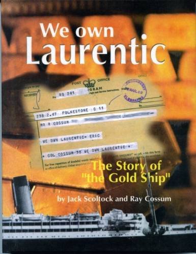 Imagen de archivo de We Own Laurentic: The Story of "The Gold Ship" a la venta por WorldofBooks