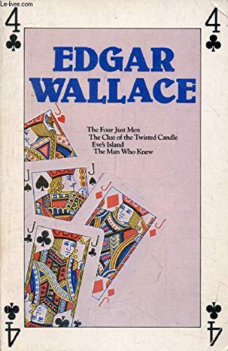 Stock image for Four Complete Novels: "Four Just Men"; "Eve's Island"; "Clue of the Twisted Candle"; "Man Who Knew" for sale by WorldofBooks