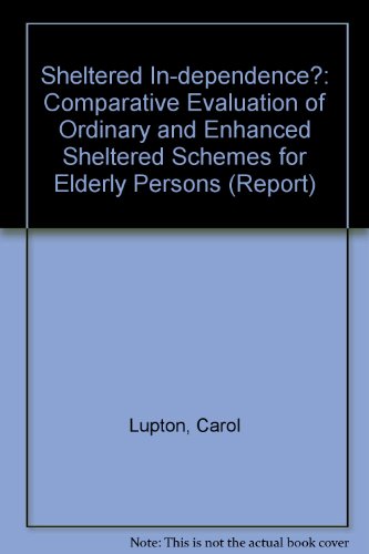 Sheltered In-dependence? (9780948168116) by CAROL LUPTON