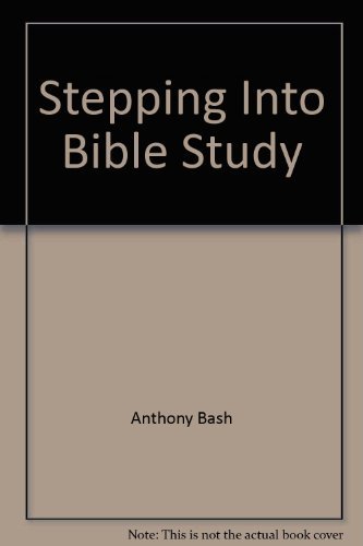 Stock image for Stepping Into Bible Study for sale by Goldstone Books