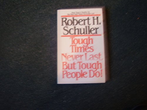 Beispielbild fr Tough Times Never Last, But Tough People Do! zum Verkauf von WorldofBooks