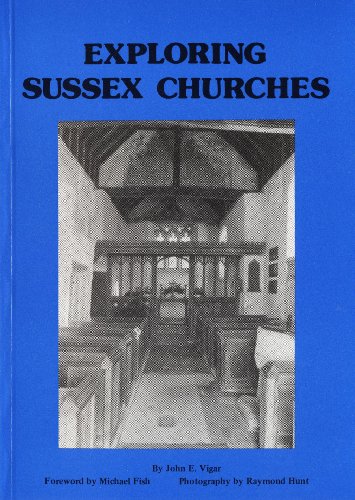 Beispielbild fr Exploring Sussex Churches zum Verkauf von AwesomeBooks
