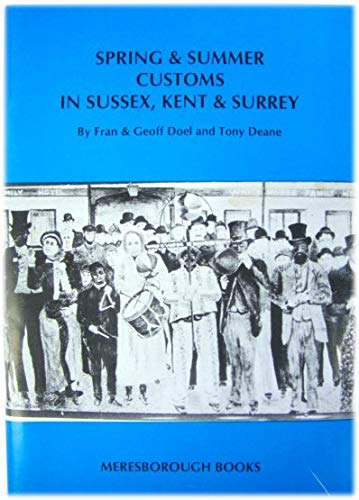 Beispielbild fr Spring and Summer Customs in Sussex, Kent and Surrey zum Verkauf von AMM Books