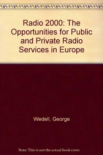 Stock image for Radio 2000: The Opportunities for Public and Private Radio Services in Europe for sale by Ammareal