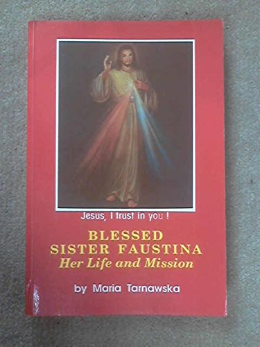 Beispielbild fr Blessed Sister Faustina: Her Life and Mission zum Verkauf von WorldofBooks