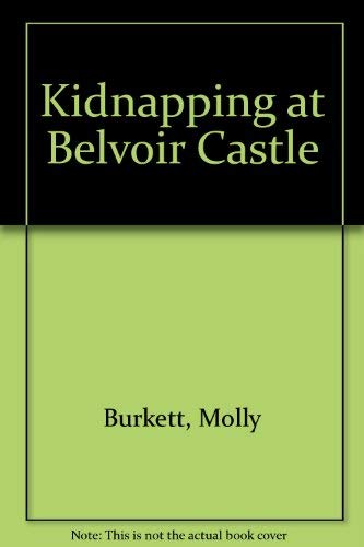 Stock image for Kidnapping at Belvoir Castle for sale by WorldofBooks