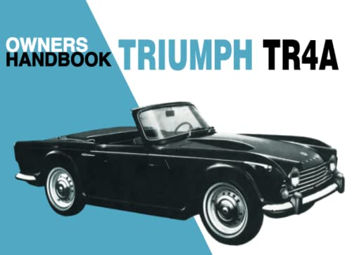 9780948207679: Triumph TR4A Owners Handbook