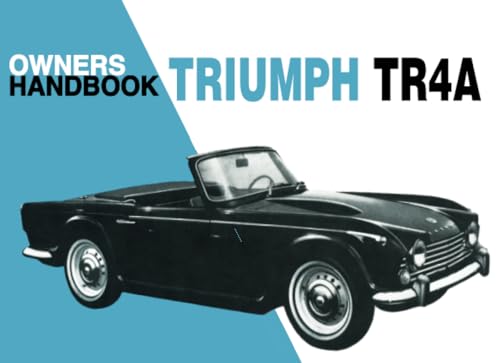 Stock image for Triumph TR4A Owners Handbook for sale by Blackwell's