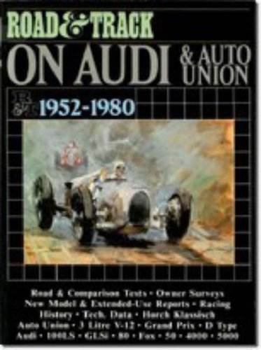 Beispielbild fr Road & track on Audi & Auto Union, 1952-1980 (Brooklands Road Tests) zum Verkauf von dsmbooks