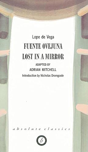 Stock image for Fuente Ovejuna/Lost in a Mirror (Oberon Classics) for sale by Discover Books