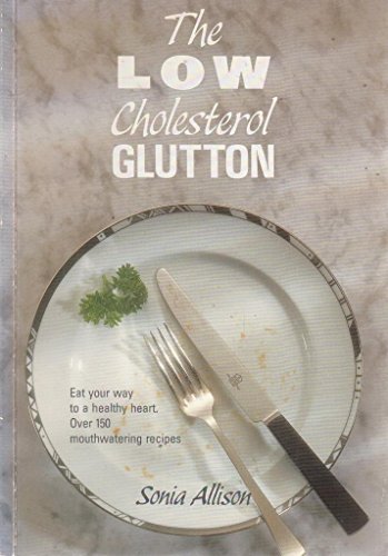 Stock image for The Low Cholesterol Glutton for sale by WorldofBooks