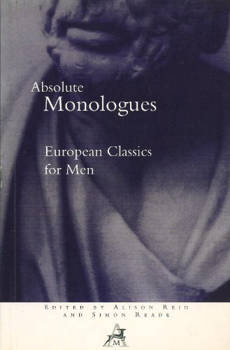 Imagen de archivo de Absolute Monologues: European Classics for Men a la venta por Vashon Island Books