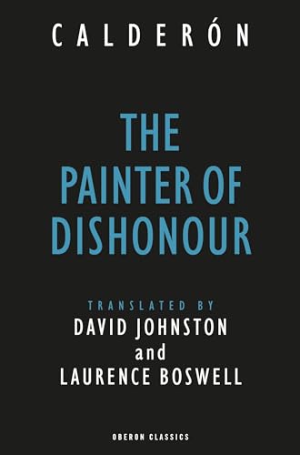 The Painter of Dishonour (9780948230882) by Calderon, Pedro