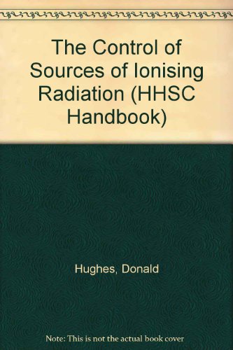 Control Sources Ionising Radiation (9780948237171) by Hughes