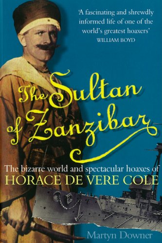 Beispielbild fr Sultan of Zanzibar, The : The Bizarre World and Spectacular Hoaxes of Horace de Vere Cole zum Verkauf von WorldofBooks