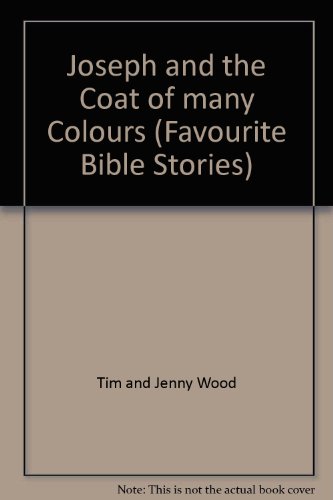 Imagen de archivo de Joseph and the Coat of many Colours (Favourite Bible Stories) a la venta por Greener Books