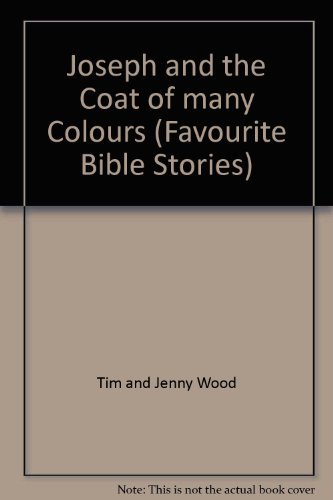 Stock image for Joseph and the Coat of many Colours (Favourite Bible Stories) for sale by Greener Books