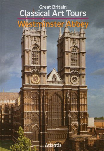 Stock image for Great Britian: Classical Art Tours Westminster Abbey for sale by Priceless Books