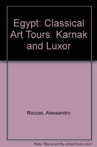 Stock image for Egypt: Classical Art Tours. Karnak and Luxor for sale by HPB-Ruby
