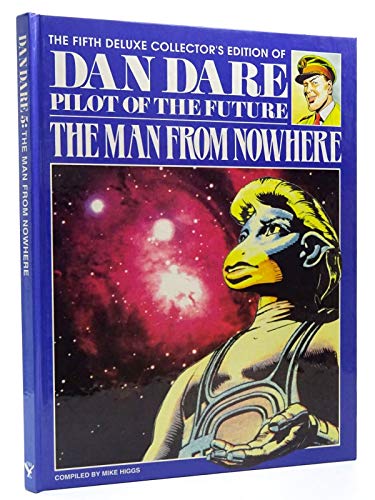 The Fifth Deluxe Collector's Edition of Dan Dare Pilot of the Future - the Man from Nowhere