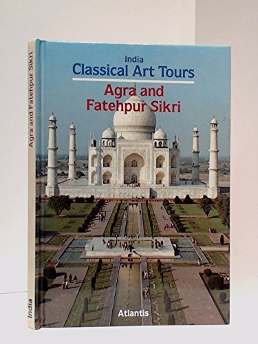 Imagen de archivo de India Classical Art Tours Agra and Fatehpu a la venta por Wonder Book