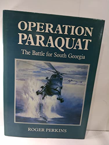 Beispielbild fr Operation Paraquat: The Battle for South Georgia zum Verkauf von WorldofBooks