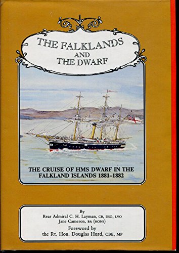 Imagen de archivo de The Falklands and the Dwarf: The Cruise of HMS Dwarf in the Falkland Islands 1881-1882 a la venta por Frank J. Raucci, Bookseller